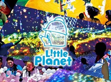 リトルプラネット - 遊びが学びに変わる　次世代型テーマパーク ※ららぽーと立川立飛　7/24（木）オープン ≪こどもの笑顔がいっぱい☆≫
最新テクノロジーにあなたもきっと驚くはず◎