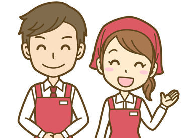 フレッシュたもりNACS店 業務はいたってシンプル！
覚えたらカンタンなので、初心者さんや
ブランク明けの方も大丈夫♪