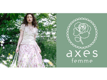 axes femme　※2025年10月3日(金)オープン axes femmeのオープニングスタッフ★
お洋服の畳み方など一からお教えするので安心してご応募ください！