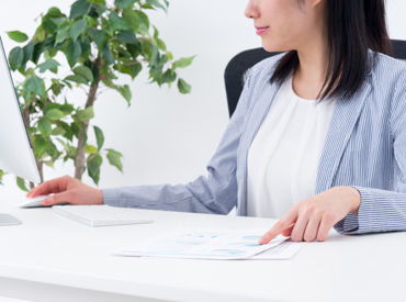 ≪30～40代の方が活躍中≫
久々のお仕事復帰の方も歓迎！
ＰＣスキル、事務経験を活かして働けます。
※画像はイメージ