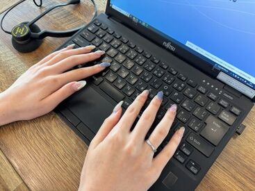 ＼未経験大歓迎／
PC入力ができれば大丈夫です！
研修も充実しているので安心です◎