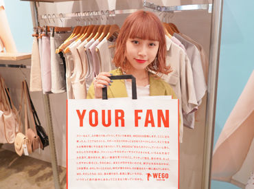 WEGO イオンモール津南店[448] トレンドに敏感なティーン世代に絶大な人気を誇る『WEGO』でNEW STAFFを大募集！販売・接客未経験も大歓迎です♪